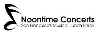 NOONTIME CONCERTS SAN FRANCISCO'S MUSICAL LUNCH BREAK