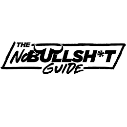 THE NO BULLSH*T GUIDE