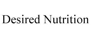 DESIRED NUTRITION