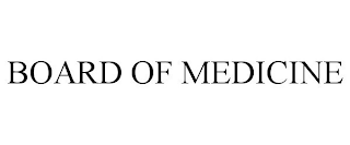 BOARD OF MEDICINE