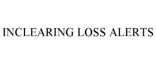 INCLEARING LOSS ALERTS