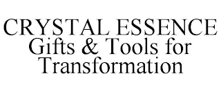 CRYSTAL ESSENCE GIFTS & TOOLS FOR TRANSFORMATION