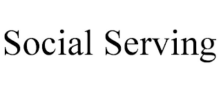 SOCIAL SERVING