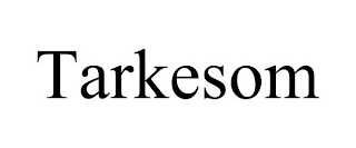 TARKESOM