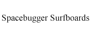 SPACEBUGGER SURFBOARDS