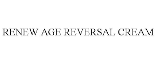 RENEW AGE REVERSAL CREAM