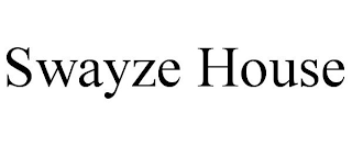 SWAYZE HOUSE