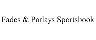 FADES & PARLAYS SPORTSBOOK