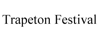 TRAPETON FESTIVAL