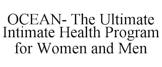 OCEAN- THE ULTIMATE INTIMATE HEALTH PROGRAM FOR WOMEN AND MEN