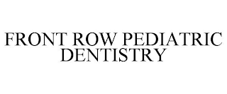 FRONT ROW PEDIATRIC DENTISTRY