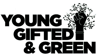 YOUNG GIFTED & GREEN