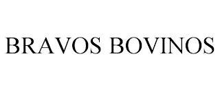 BRAVOS BOVINOS