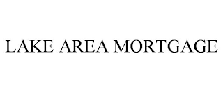 LAKE AREA MORTGAGE