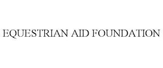 EQUESTRIAN AID FOUNDATION