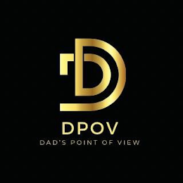 DD DPOV DAD'S POINT OF VIEW