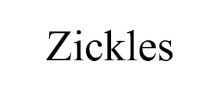 ZICKLES