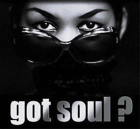 GOT SOUL?