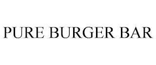 PURE BURGER BAR