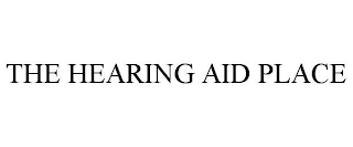 THE HEARING AID PLACE