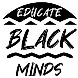 EDUCATE BLACK MINDS