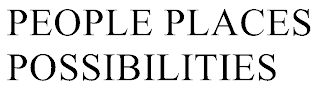 PEOPLE PLACES POSSIBILITIES