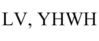 LV, YHWH