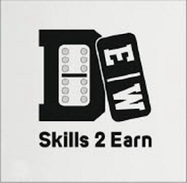 DEW SKILLS 2 EARN