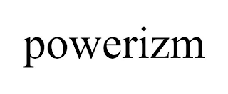 POWERIZM