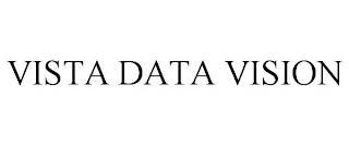 VISTA DATA VISION