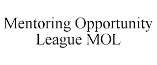 MENTORING OPPORTUNITY LEAGUE MOL