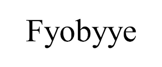 FYOBYYE