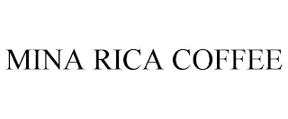 MINA RICA COFFEE