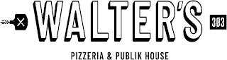 WALTER'S 303 PIZZERIA & PUBLIK HOUSE