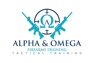 ALPHA & OMEGA FIREARMS TRAINING TACTICAL TRAINING