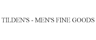 TILDEN'S - MEN'S FINE GOODS