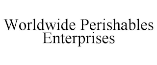 WORLDWIDE PERISHABLES ENTERPRISES