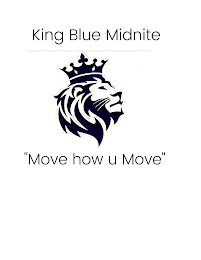 KING BLUE MIDNITE "MOVE HOW U MOVE"