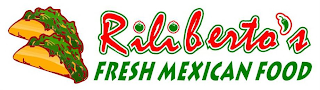 RILIBERTO'S FRESH MEXICAN FOOD