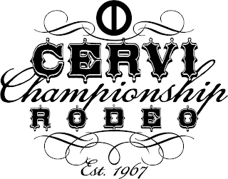 CERVI CHAMPIONSHIP RODEO EST. 1967