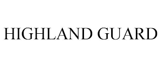 HIGHLAND GUARD