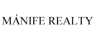 MÁNIFE REALTY