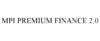 MPI PREMIUM FINANCE 2.0