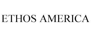 ETHOS AMERICA