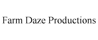 FARM DAZE PRODUCTIONS