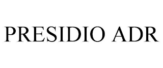 PRESIDIO ADR