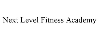 NEXT LEVEL FITNESS ACADEMY