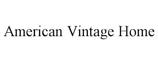 AMERICAN VINTAGE HOME