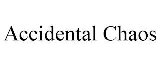 ACCIDENTAL CHAOS