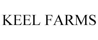 KEEL FARMS